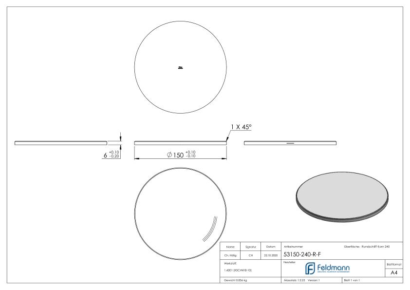 Ronde Ø 150x6mm, mit Rundschliff und Fase, V2A